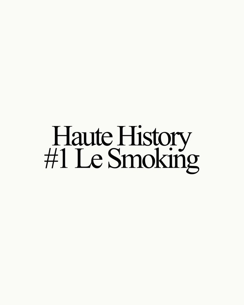 HAUTE HISTORY #1 LE SMOKING